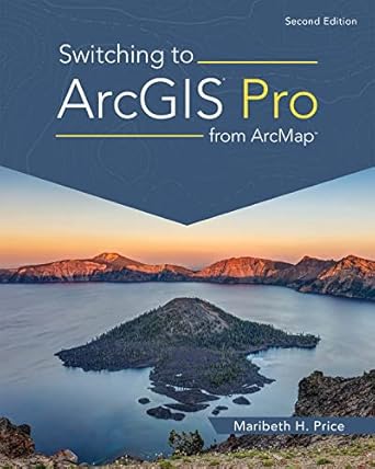 switching to arcgis pro from arcmap 2nd edition maribeth h price 1589487311, 978-1589487314