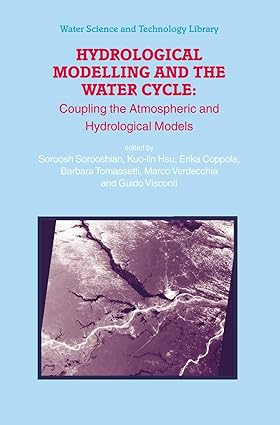 hydrological modelling and the water cycle coupling the atmospheric and hydrological models 1st edition