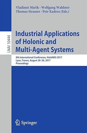 industrial applications of holonic and multi agent systems 8th international conference holomas 2017 lyon