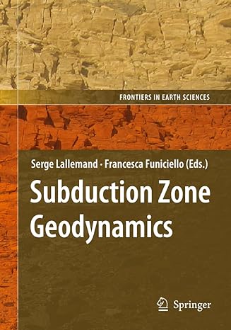 subduction zone geodynamics 1st edition serge lallemand ,francesca funiciello 3642099734, 978-3642099731