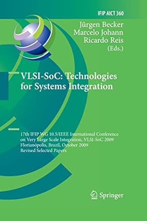 vlsi soc technologies for systems integration 17th ifip wg 10 5/ieee international conference on very large