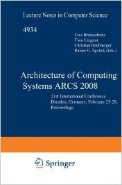 architecture of computing systems arcs 2008 21st international conference 1st edition brinkschulte u