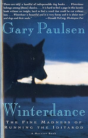 winterdance the fine madness of running the iditarod 1st edition gary paulsen 0156001454, 978-0156001458