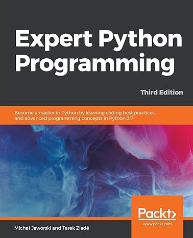 expert python programming become a master in python by learning coding best practices and advanced