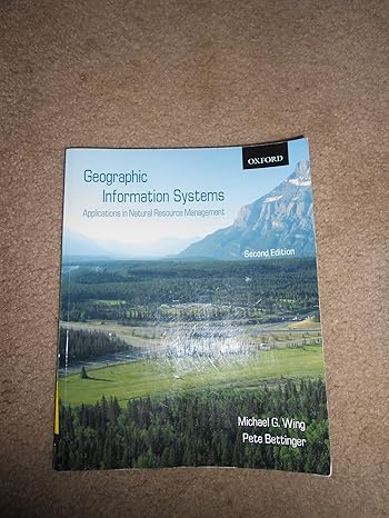geographic information systems applications in natural resource management 2nd edition michael g wing ,pete