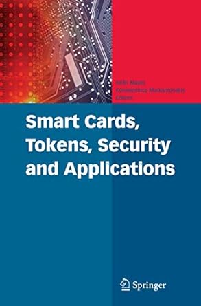 smart cards tokens security and applications 1st edition keith mayes ,konstantinos markantonakis 1441944265,