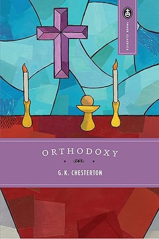 orthodoxy reissue edition g k chesterton ,philip yancey 0385015364, 978-0385015363