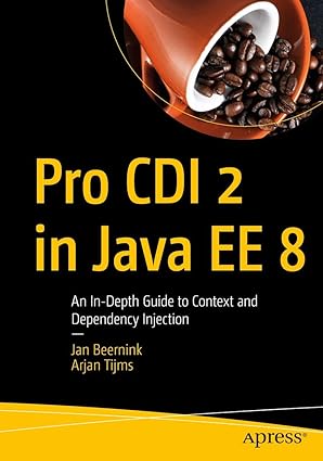 pro cdi 2 in java ee 8 an in depth guide to context and dependency injection 1st edition jan beernink ,arjan