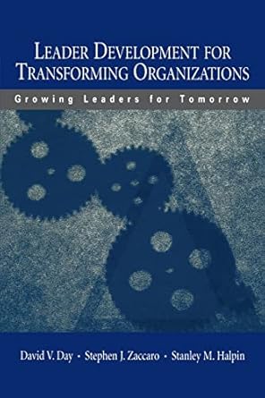 leader development for transforming organizations growing leaders for tomorrow 1st edition david v day