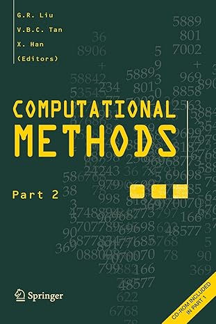 computational methods 1st edition g r liu ,v b c tan ,x han 9401776296