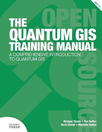 the quantum gis training manual 1st edition rudiger thiede ,tim sutton ,horst duster 0989421708,