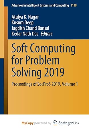 soft computing for problem solving 2019 proceedings of socpros 2019 volume 1 1st edition atulya k nagar