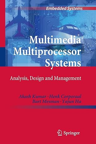 multimedia multiprocessor systems analysis design and management 2010th edition akash kumar ,henk corporaal