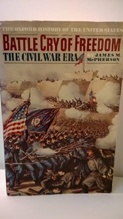 battle cry of freedom the civil war era 1st edition james m mcpherson 0345359429, 978-0345359421
