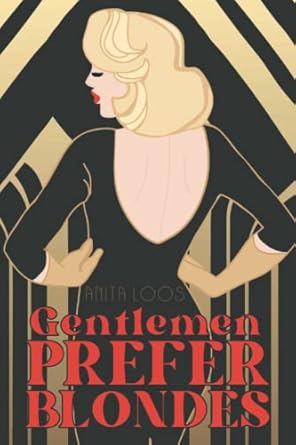 gentlemen prefer blondes  anita loos ,common classics ,ralph barton 979-8353464914