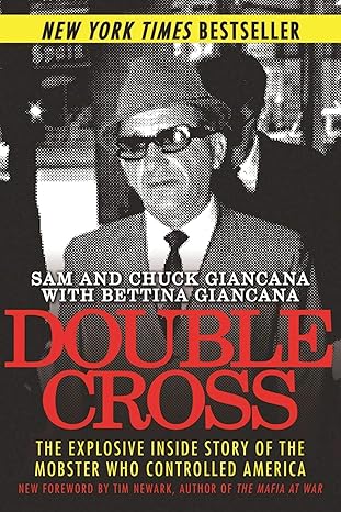 double cross the explosive inside story of the mobster who controlled america new edition sam giancana ,chuck