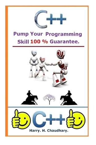 c++ pump your programming skill 100 guarantee 1st best selling fast edition harry h chaudhary 1500349607,