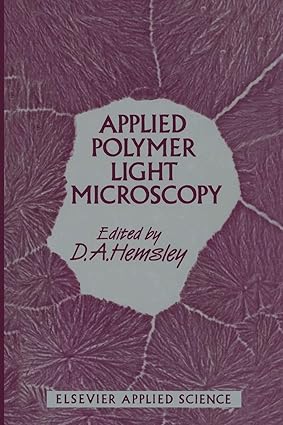 applied polymer light microscopy 1st edition derek a hemsley 9401174768, 978-9401174763
