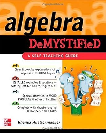 algebra demystified a self teaching guide 1st edition rhonda huettenmueller 0071389938, 978-0071389938