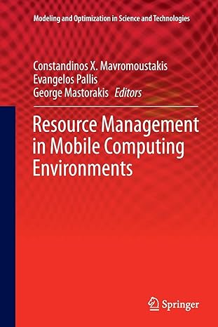 resource management in mobile computing environments 1st edition constandinos x mavromoustakis ,evangelos