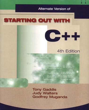 starting out with c++ alternate package 4th edition tony gaddis ,judy walters ,godfrey muganda 0321387678,