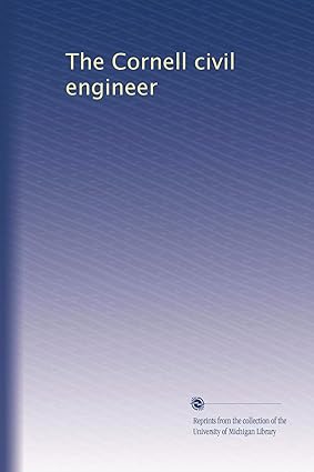 the cornell civil engineer 1st edition . unknown b003qmlidw