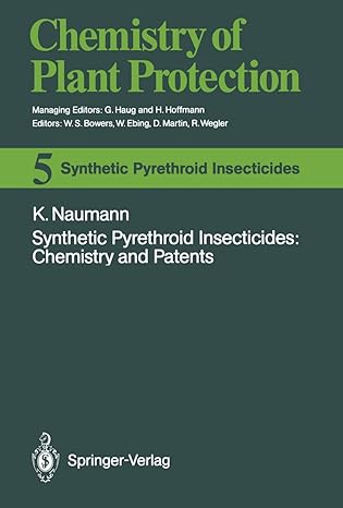 synthetic pyrethroid insecticides chemistry and patents 1st edition klaus naumann 3642748546, 978-3642748547