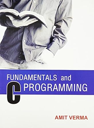 fundamentals and c programming 1st edition amit verma 9380016921, 978-9380016924