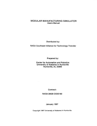 modular manufacturing simulator users manual january 1 1997 1st edition nasa ,national aeronautics and space