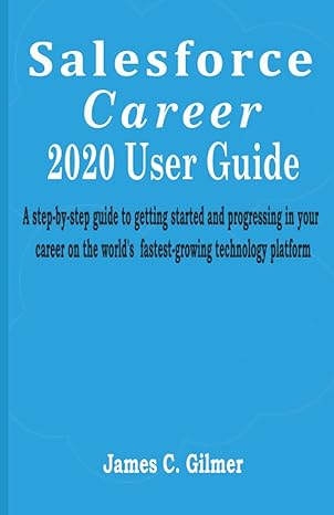 salesforce career user guide a step by step guide to getting started and progressing in your career on the