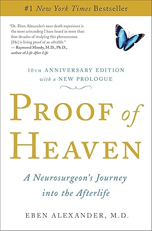 proof of heaven a neurosurgeons journey into the afterlife 1st edition eben alexander 1451695195,