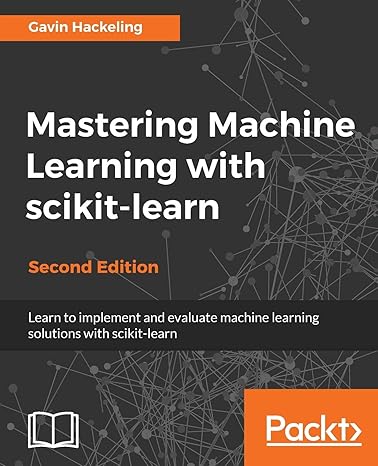 mastering machine learning with scikit learn second edition apply effective learning algorithms to real world