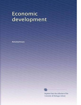 economic development 1st edition . anonymous b0037nxhji