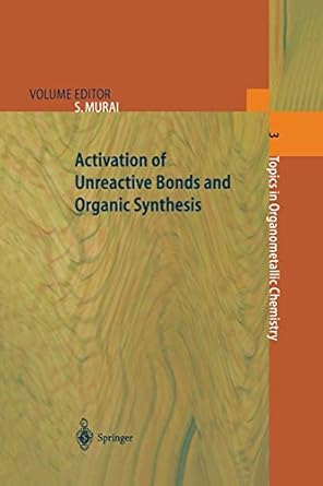 activation of unreactive bonds and organic synthesis 1st edition shinji murai 3642084362, 978-3642084362