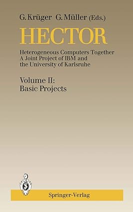 hector heterogeneous computers together a joint project of ibm and the university of karlsruhe volume ii