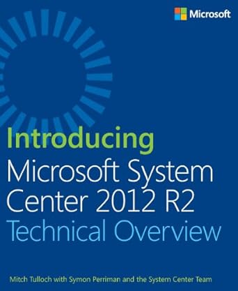 introducing microsoft system center 2012 r2 1st edition mitch tulloch ,the system center team ,symon perriman
