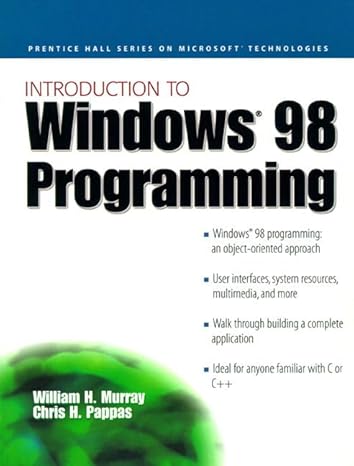 introduction to windows 98 programming 1st edition william h murray ,chris h pappas 0130122025, 978-0130122025