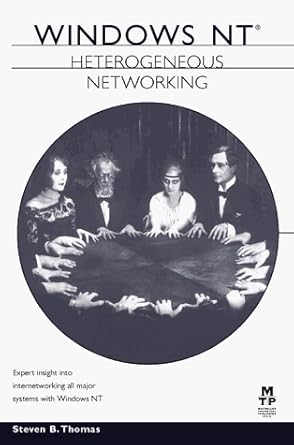 windows nt heterogeneous networking 1st edition steven b thomas 1578700647, 978-1578700646