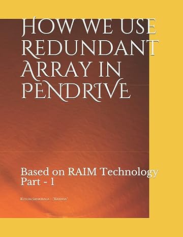 how we use redundant array in pendrive based on raim technology part 1 1st edition kusum sankhala kridha