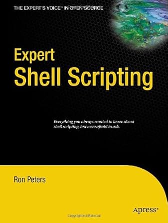 expert shell scripting 1st edition ron peters b008smqa10