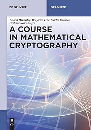 a course in mathematical cryptography 1st edition gilbert baumslag 3110372762, 978-3110372762