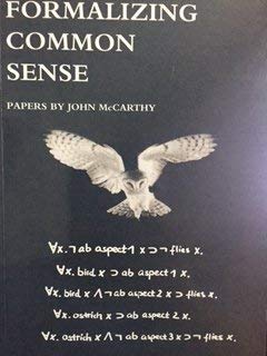 formalizing common sense papers by john mccarthy 1st edition john mccarthy ,vladimir lifschitz ,vladimir