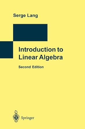 introduction to linear algebra 2nd edition serge lang 3540780602, 978-3540780601