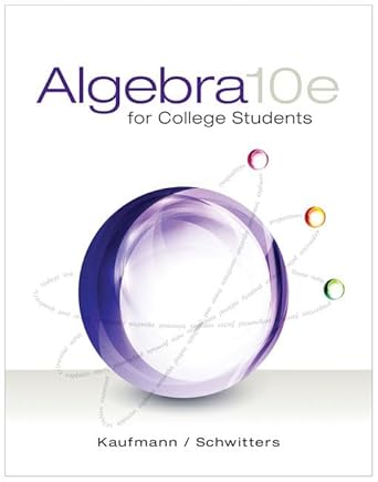 algebra for college students 10th edition jerome e kaufmann ,karen l schwitters 0357671333, 978-0357671337