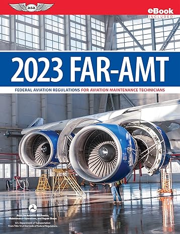 far amt 2023 federal aviation regulations for aviation maintenance technicians 2023rd edition federal