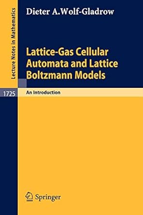 lattice gas cellular automata and lattice boltzmann models an introduction 2000th edition dieter a wolf
