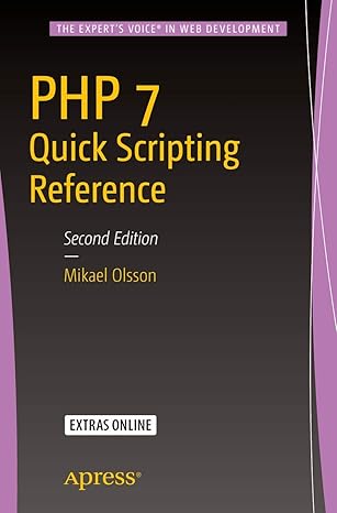 php 7 quick scripting reference 2nd edition mikael olsson 148421921x, 978-1484219218