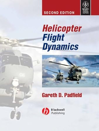 helicopter flight dynamics 2nd edition padfield gareth d 812653012x, 978-8126530120
