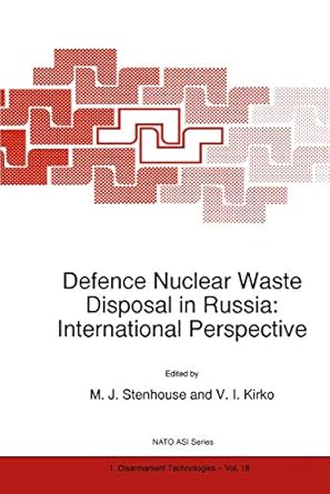 defence nuclear waste disposal in russia international perspective 1st edition m.j. stenhouse, vladimir i.