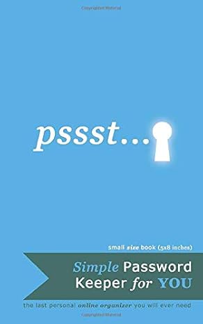 pssst simple password keeper for you the last personal online organizer you will ever need 1st edition heyes